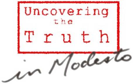 Uncovering the truth in Modesto